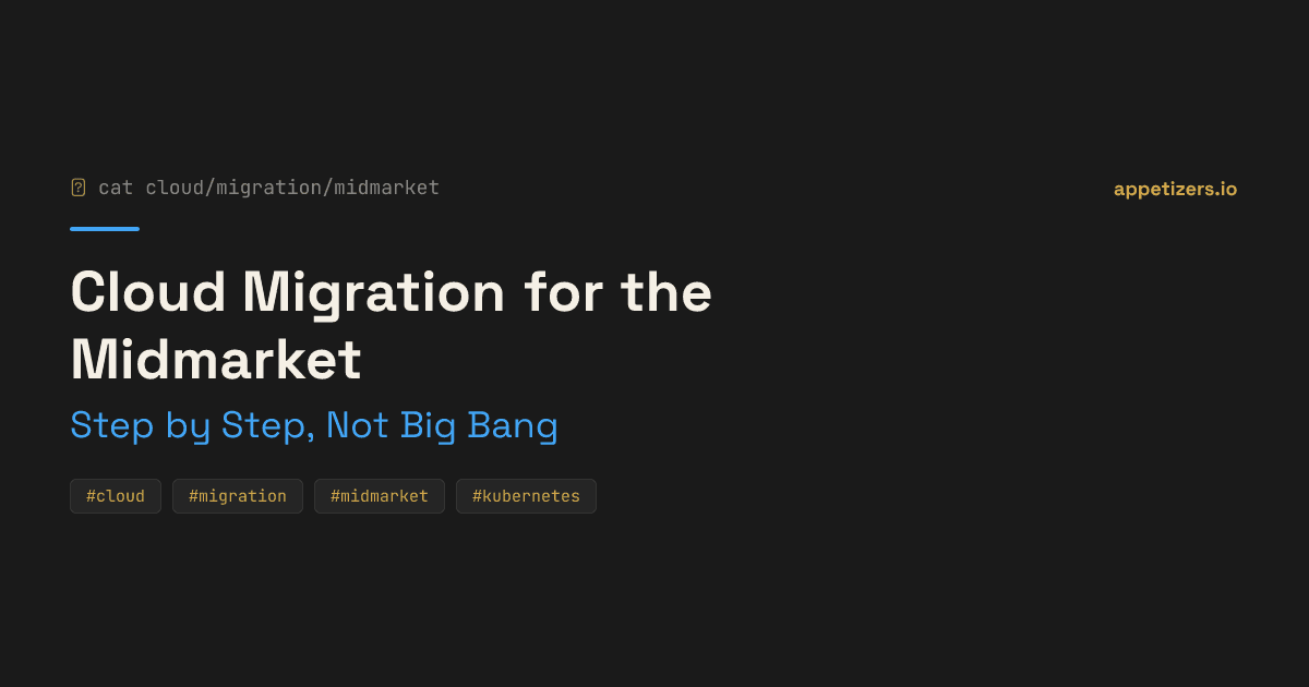 Cloud Migration for the Midmarket — Step by Step, Not Big Bang