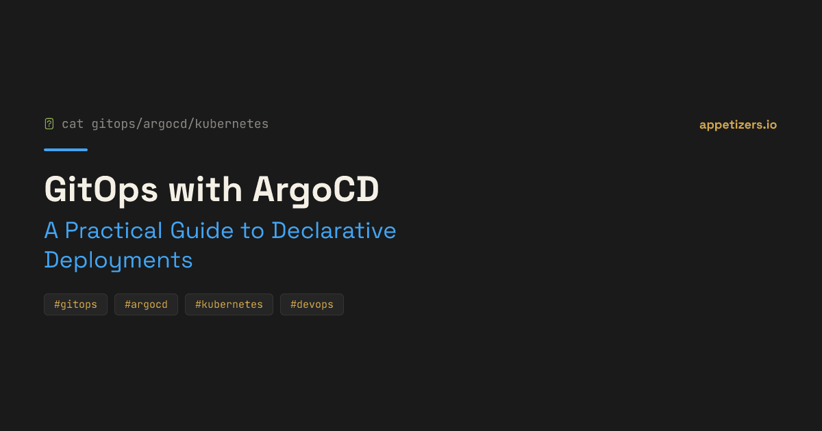 GitOps with ArgoCD — A Practical Guide to Declarative Deployments