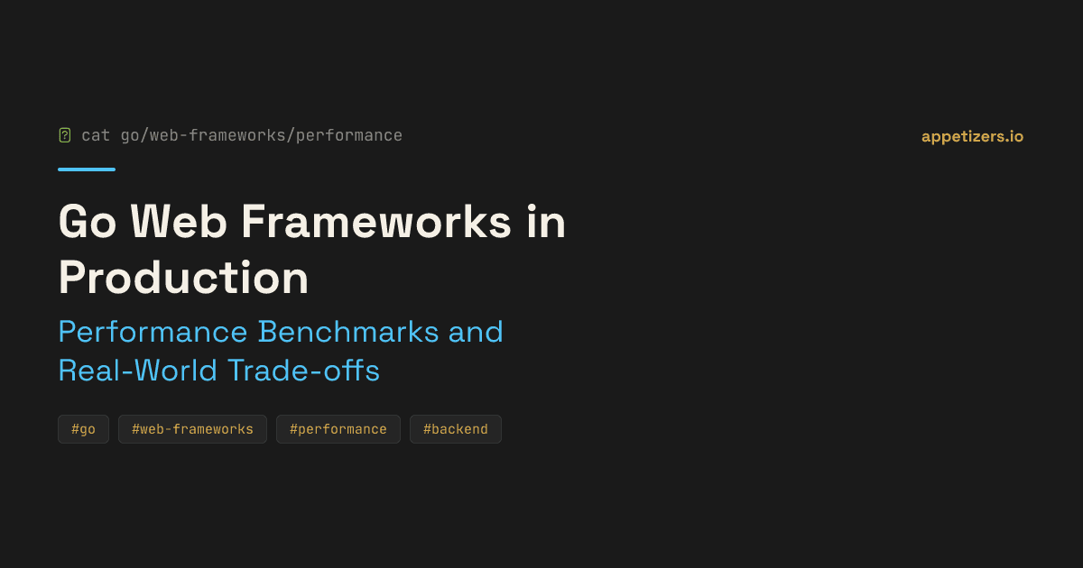 Go Web Frameworks in Production: Performance Benchmarks and Real-World Trade-offs