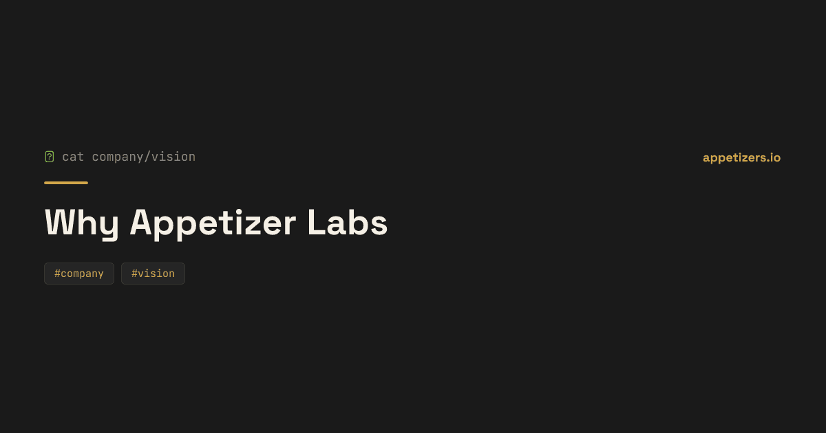 Why Appetizer Labs